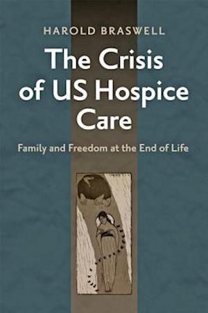 The Crisis of US Hospice Care