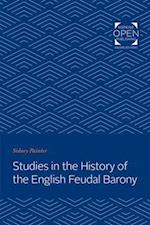 Studies in the History of the English Feudal Barony
