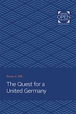 The Quest for a United Germany
