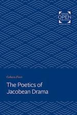 The Poetics of Jacobean Drama
