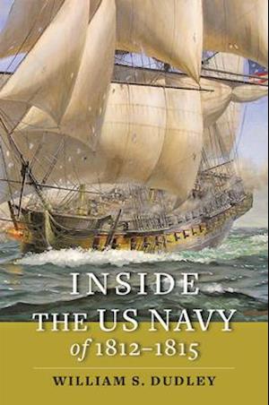 Inside the US Navy of 1812-1815