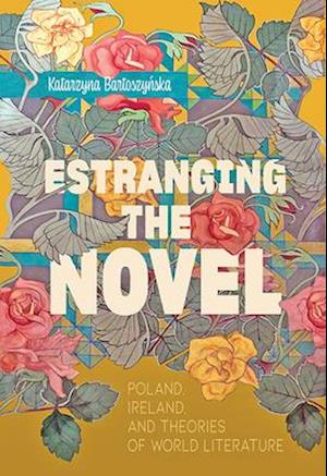 Estranging the Novel