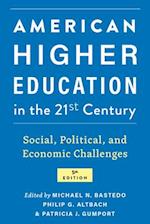 American Higher Education in the Twenty-First Century