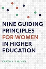 Nine Guiding Principles for Women in Higher Education