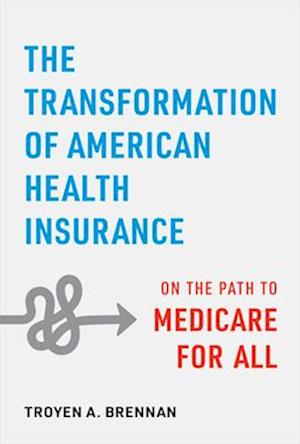 The Transformation of American Health Insurance