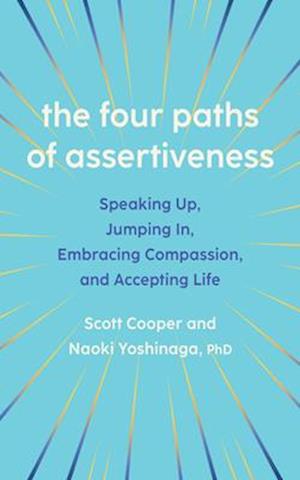 The Four Paths of Assertiveness