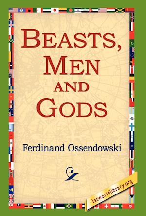 Beasts, Men and Gods