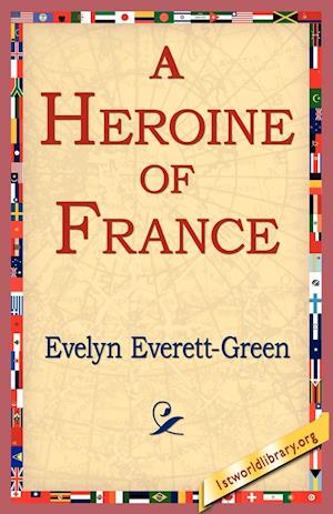 A Heroine of France