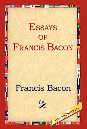 Essays of Francis Bacon