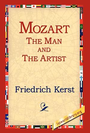 Mozart the Man and the Artist