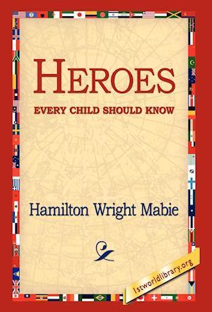 Heroes Every Child Should Know