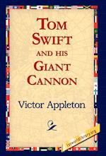 Tom Swift and His Giant Cannon