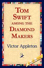 Tom Swift Among the Diamond Makers