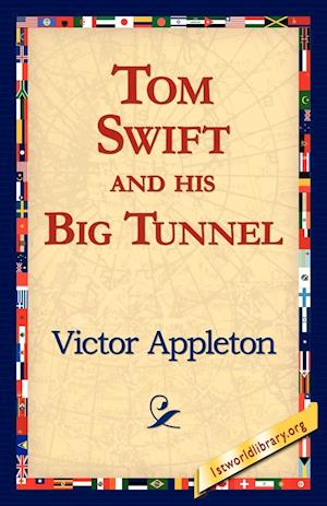 Tom Swift and His Big Tunnel