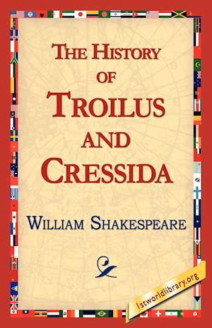 The History of Troilus and Cressida