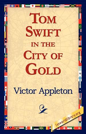 Tom Swift in the City of Gold