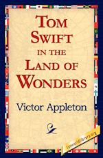 Tom Swift in the Land of Wonders