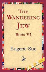The Wandering Jew, Book VI