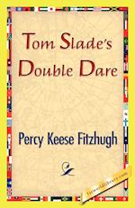 Tom Slade's Double Dare