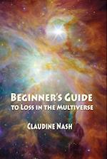 Beginner's Guide to Loss in the Multiverse 