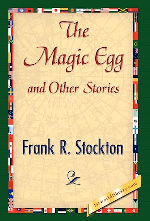 The Magic Egg and Other Stories