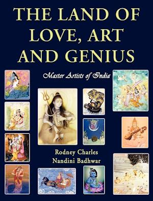 The Land of Love, Art and Genius ~ Master Artists of India