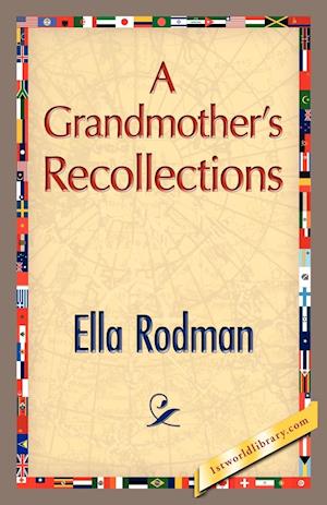 A Grandmother's Recollections