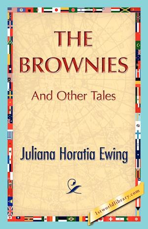 The Brownies and Other Tales