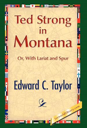 Ted Strong in Montana