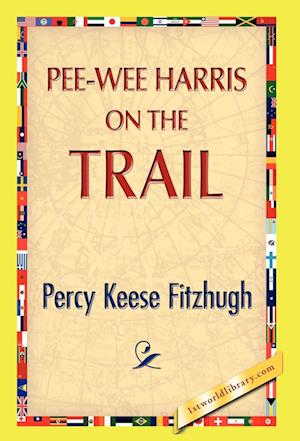 Pee-Wee Harris on the Trail