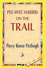 Pee-Wee Harris on the Trail