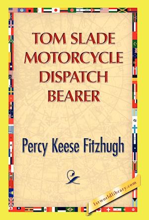 Tom Slade Motorcycle Dispatch Bearer