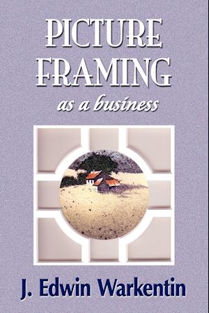 PICTURE FRAMING as a Business