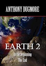 Earth 2 In The Beginning. The End