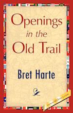 Openings in the Old Trail