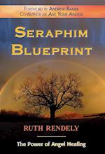 Seraphim Blueprint; The Power of Angel Healing