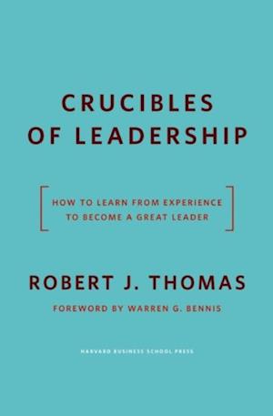 Crucibles of Leadership