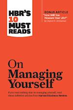 HBR's 10 Must Reads on Managing Yourself (with bonus article 'How Will You Measure Your Life?' by Clayton M. Christensen)