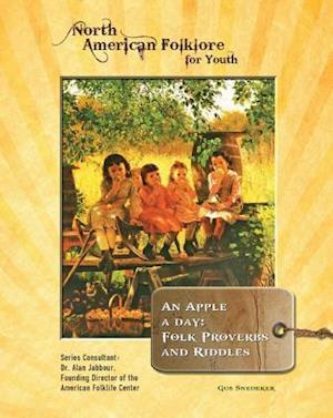 Apple a Day: Folk Proverbs and Riddles