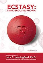 Ecstasy: Dangerous Euphoria
