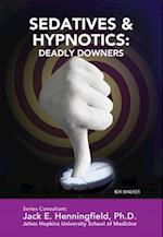 Sedatives & Hypnotics: Deadly Downers