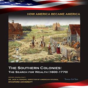 Southern Colonies: The Search for Wealth (1600-1770)