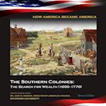 Southern Colonies: The Search for Wealth (1600-1770)