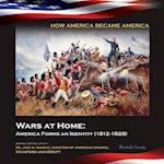 Wars at Home: America Forms an Identity (1812-1820)