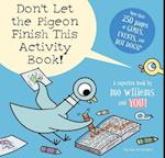 Don't Let the Pigeon Finish This Activity Book!-Pigeon Series