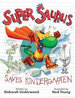 Super Saurus Saves Kindergarten