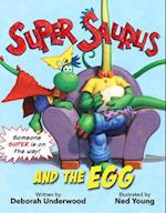 Super Saurus and the Egg (Super Saurus, Book 1)