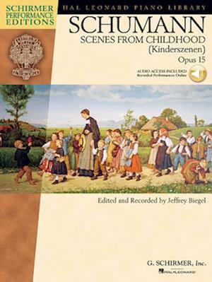 Schumann - Scenes from Childhood (Kinderscenen), Opus 15 [With CD]