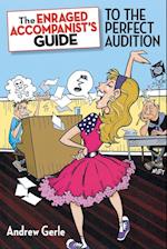 The Enraged Accompanist's Guide to the Perfect Audition