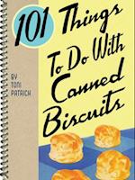 101 Things To Do With Canned Biscuits